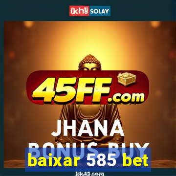 baixar 585 bet